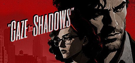 GAZE IN SHADOWS