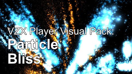 VZX Player - Particle Bliss DLC
