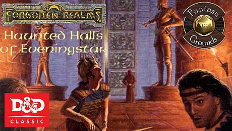 Fantasy Grounds - D&D Classics: FRQ1 Haunted Halls of Eveningstar (2E) DLC