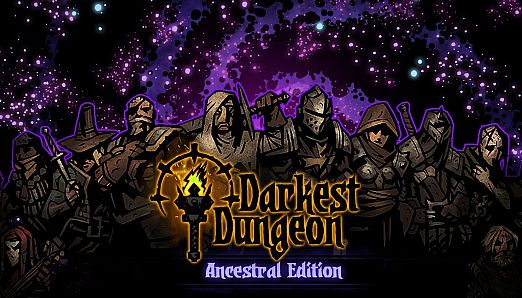 Darkest Dungeon: Ancestral Edition 2017