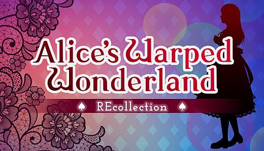 Alice's Warped Wonderland:REcollection