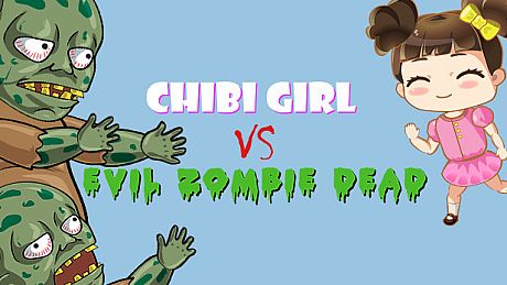 Chibi Girl VS Evil Zombie Dead Game
