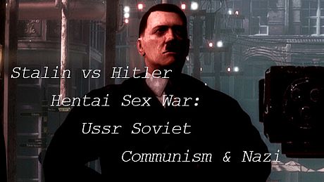 Stalin vs Hitler Hentai Sex War: Ussr Soviet Communism & Nazi Game