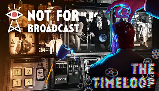 Not For Broadcast: The Timeloop