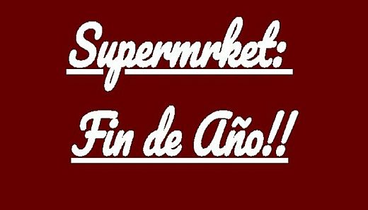 Supermrket: Fin de año