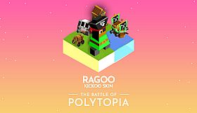 The Battle of Polytopia - Ragoo