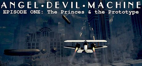 Angel Devil Machine - Episode 1: The Princes and the Prototype Game