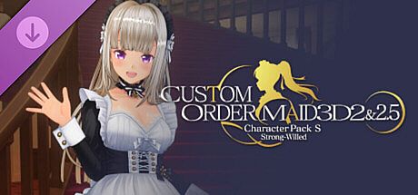 CUSTOM ORDER MAID 3D2&2.5 Character Pack S Strong-Willed