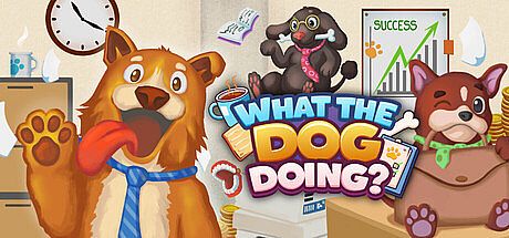 What The Dog Doing?
