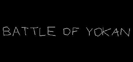 BATTLE OF YOKAN