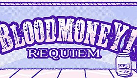 BLOODMONEY: Requiem