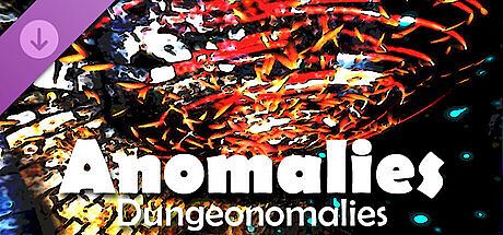 Anomalies - Dungeonomalies DLC