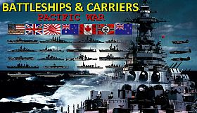 Battleships and Carriers - Pacific War