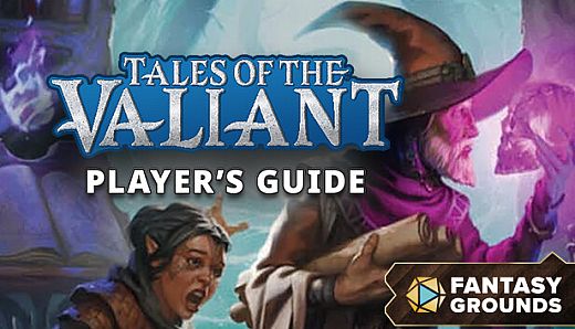 Fantasy Grounds - Tales of the Valiant: Players Guide