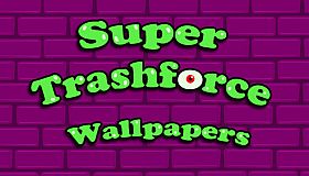 Super Trashforce Artworks
