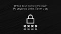 Online Adult Content Manager - Passwords Links Extension