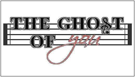 The Ghost of You