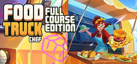 Food Truck Chef - Full Course Edition