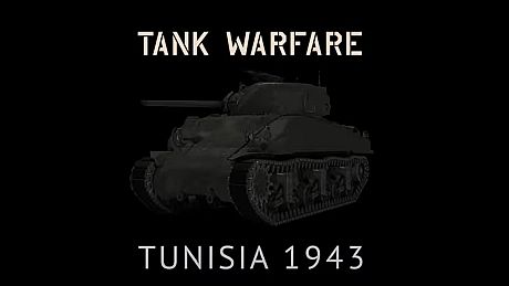 Tank Warfare -  Tunisia 1943