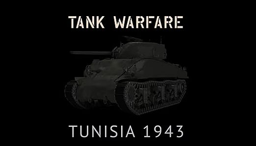 Tank Warfare -  Tunisia 1943
