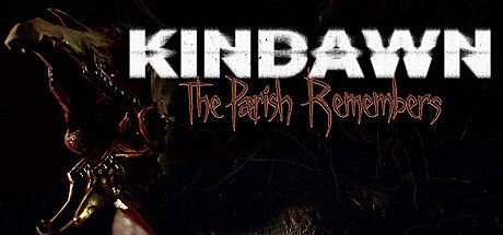 Kindawn: The Parish Remembers Game