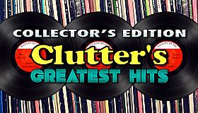 Clutter's Greatest Hits - Collector's Edition