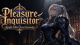 Pleasure Inquisitor ~Knight Lillia's Sweet Surrender~