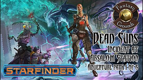 Fantasy Grounds - Starfinder RPG - Dead Suns AP 1: Incident at Absalom Station (SFRPG) DLC
