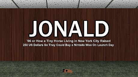 Jonald '06 or How a Tiny Horse Living in New York City Raised 250 US Dollars So They Could Buy a Nintedo Woo On Launch Day Game