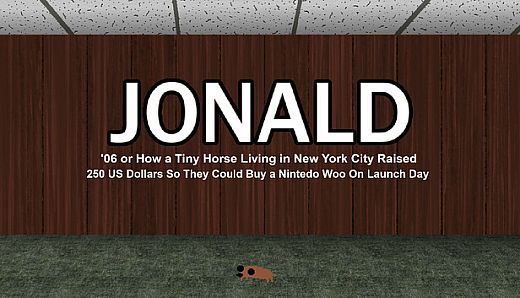 Jonald '06 or How a Tiny Horse Living in New York City Raised 250 US Dollars So They Could Buy a Nintedo Woo On Launch Day