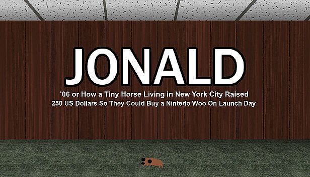 Buy Jonald '06 or How a Tiny Horse Living in New York City Raised 250 US Dollars So They Could Buy a Nintedo Woo On Launch Day