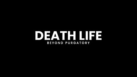 Death Life: Beyond Purgatory Game