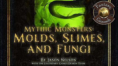 Fantasy Grounds - Mythic Monsters #2: Molds, Slimes, and Fungi (PFRPG) DLC