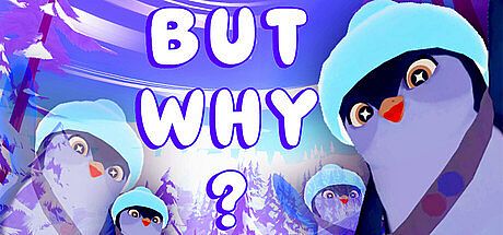 But Why? Game