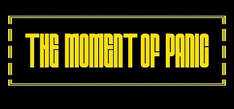 The Moment of Panic Game