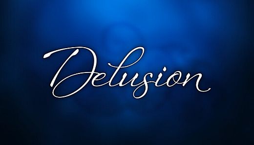 Delusion