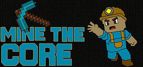 Mine The Core Game