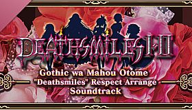 Gothic wa Mahou Otome "Deathsmiles" Respect Arrange Soundtrack