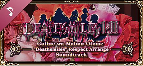 Gothic wa Mahou Otome "Deathsmiles" Respect Arrange Soundtrack