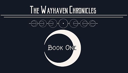 Wayhaven Chronicles: Book One