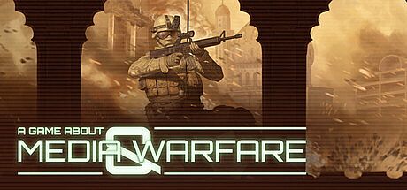 A Game About Media & Warfare