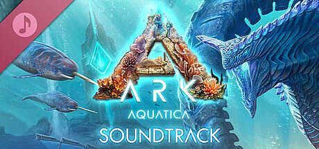 ARK: Aquatica Original Soundtrack