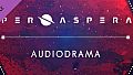 Per Aspera Audio Drama