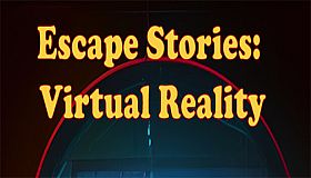 Escape Stories: Virtual Reality