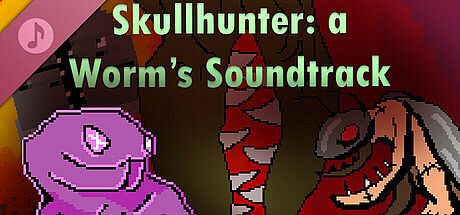 Skullhunter A Worm's Soundtrack