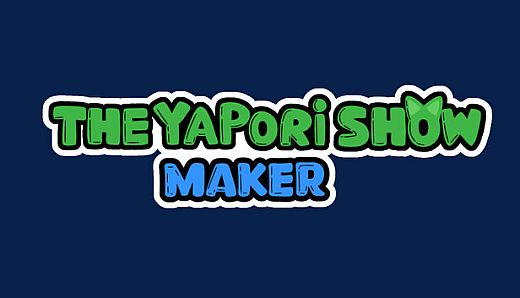The Yapori Show Maker