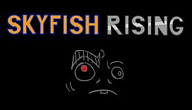 Skyfish Rising