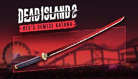 Dead Island 2 - Red's Demise Katana