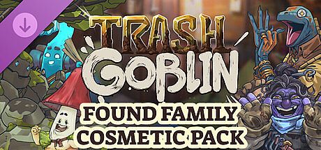 Trash Goblin - Found Family Cosmetic Pack DLC