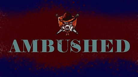 Ambushed Game